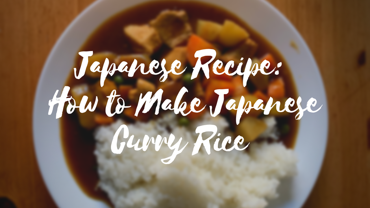 How to Make Japanese Curry Rice