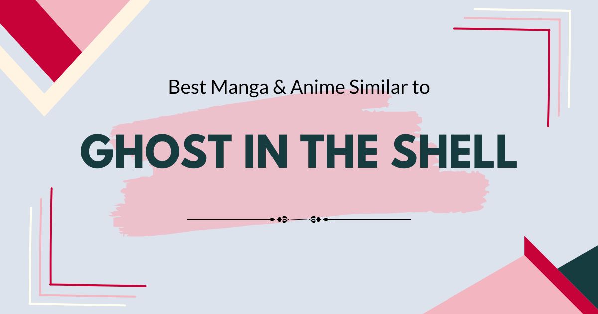 Best Manga and Anime like Ghost in the Shell