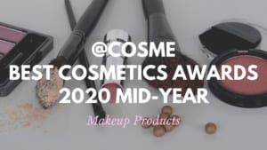 Makeup Products: Japanese Cosmetics Ranking 2020 Mid-Year