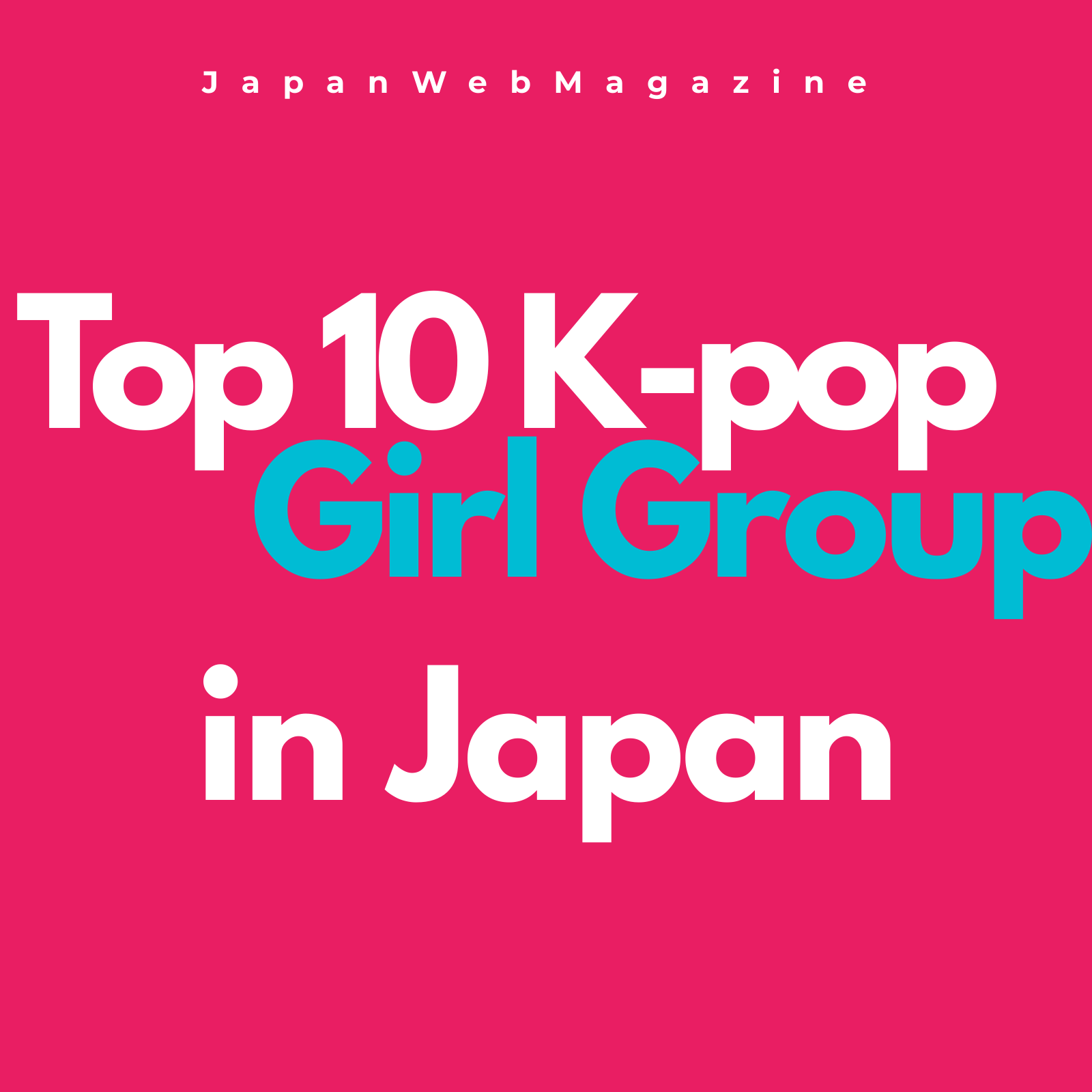 top-10-popular-k-pop-girl-group-in-japan-japan-web-magazine