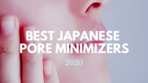 10 Best Japanese Beauty Products to Get Rid of Clogged Pores
