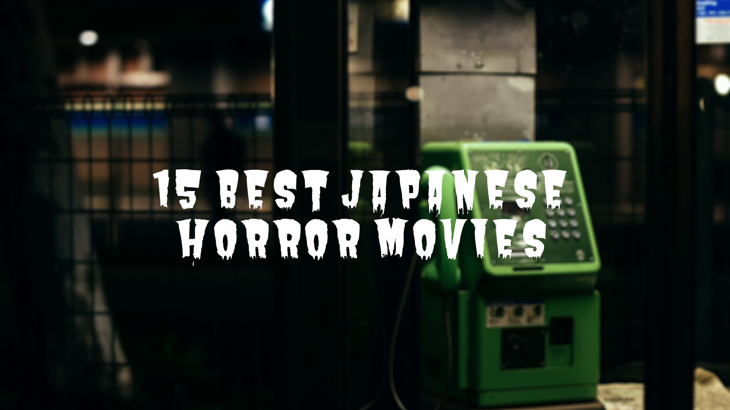 15 Best Japanese Horror Movies - Japan Web Magazine