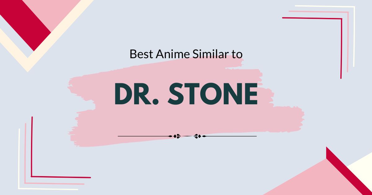 Best Anime like Dr. Stone