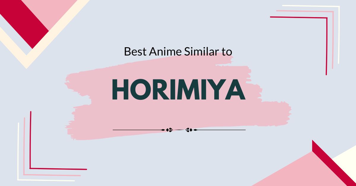 Best Anime like Horimiya