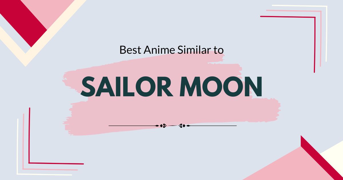 Best Anime like Sailor Moon