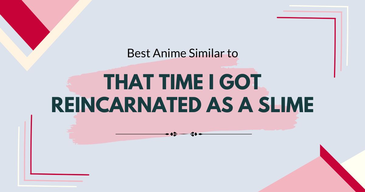 Best Anime like That Time I Got Reincarnated as a Slime