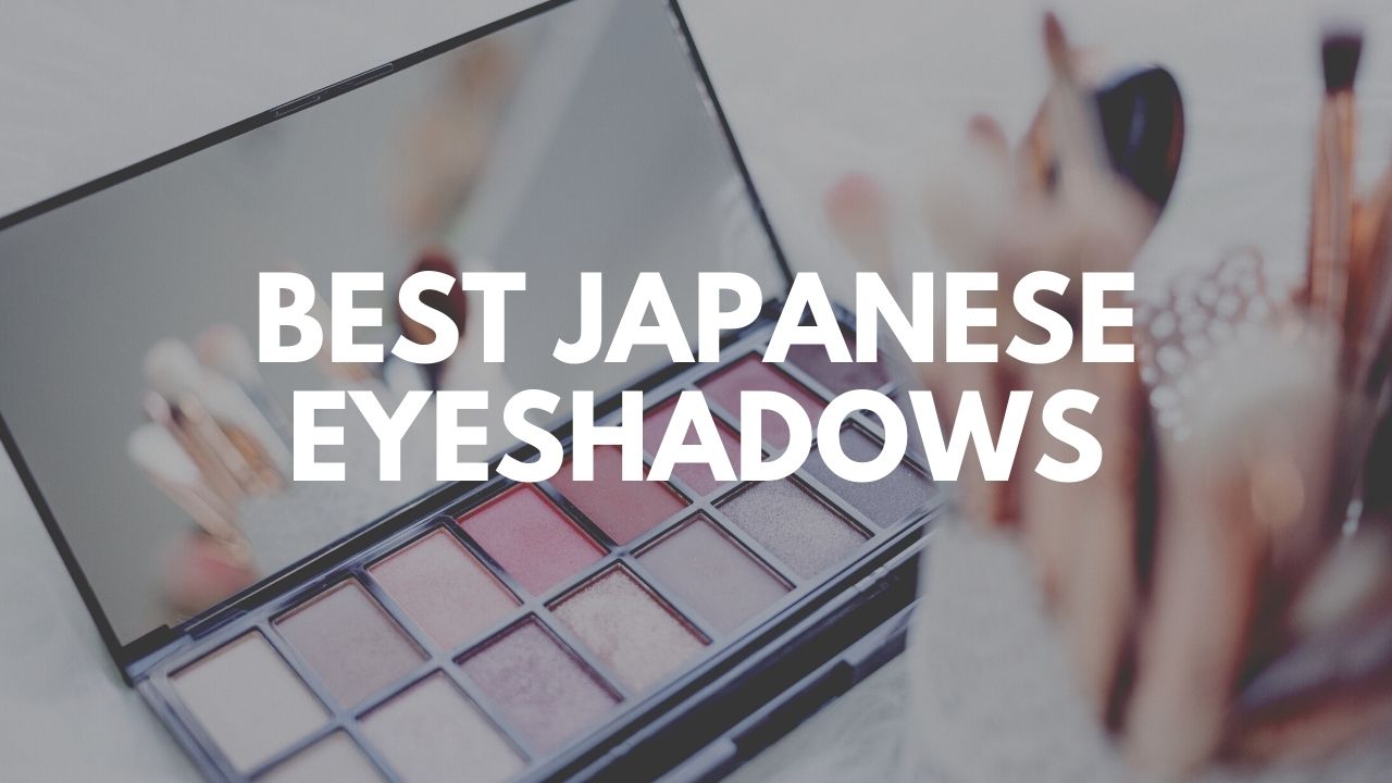 Best Japanese Eyeshadows 