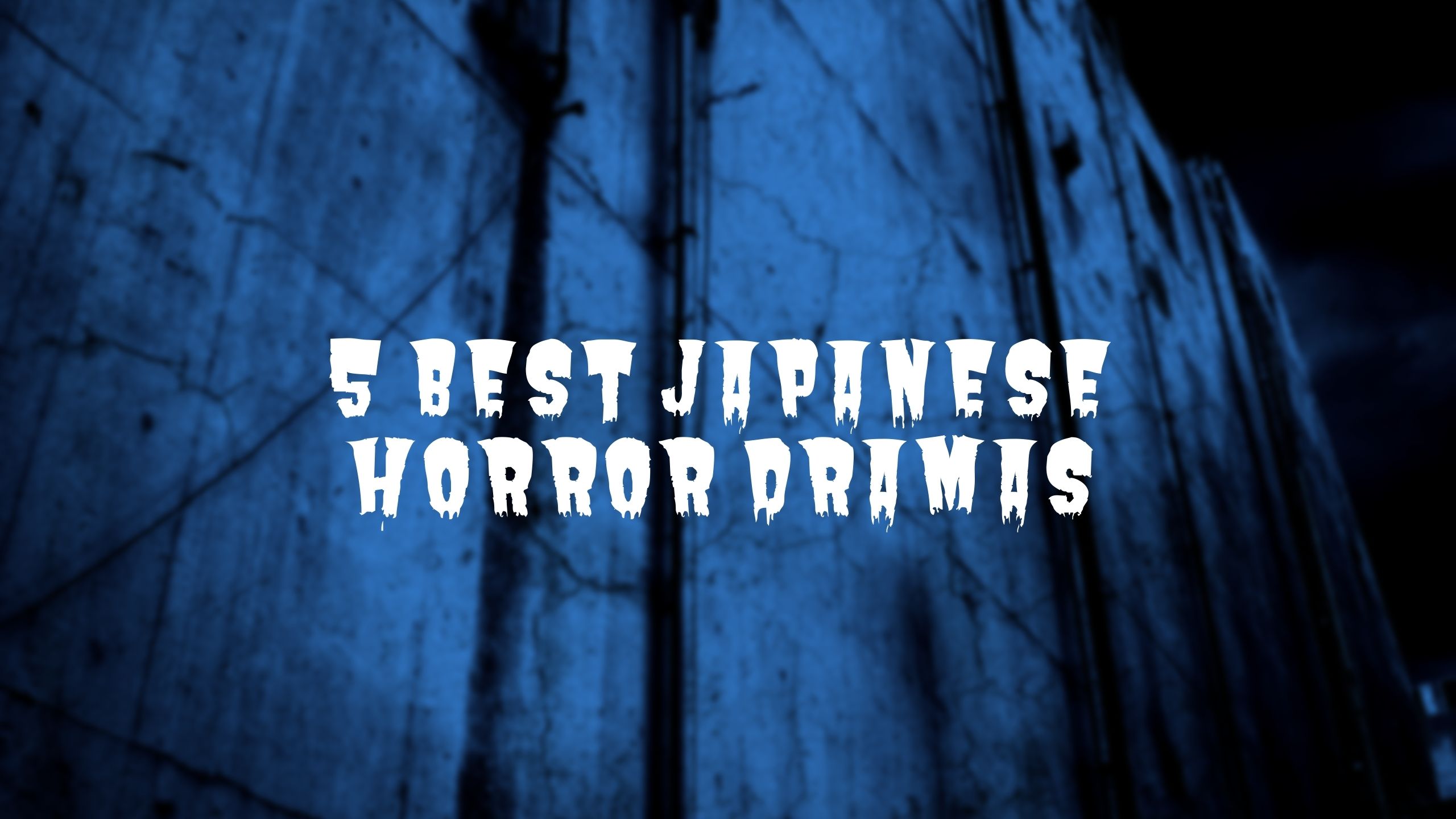 5 Best Japanese Horror Dramas