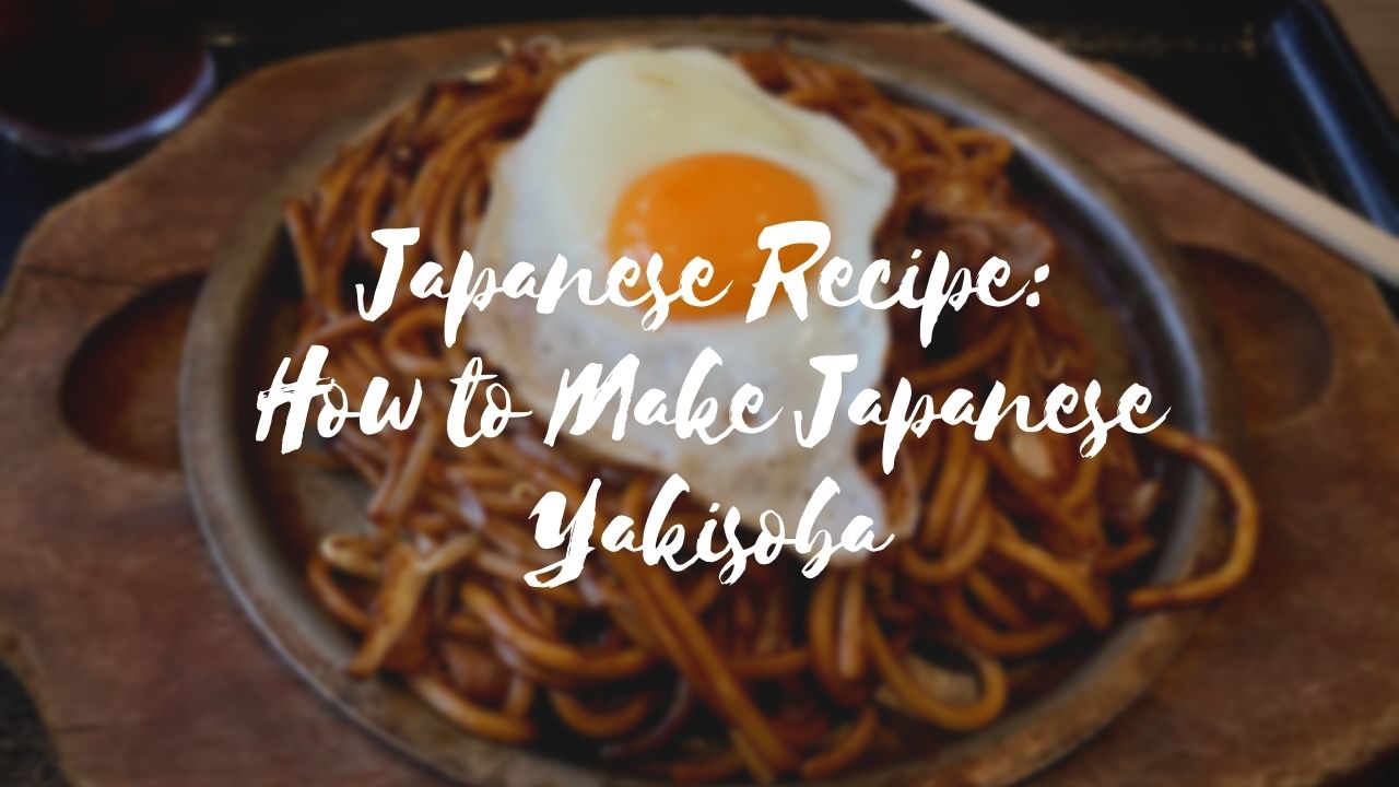 How to Make Japanese Yakisoba