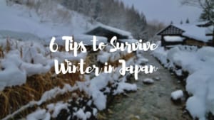6 Tips to Survive Winter in Japan
