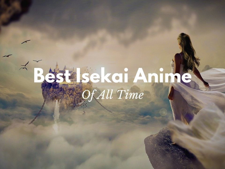 Best Isekai Anime