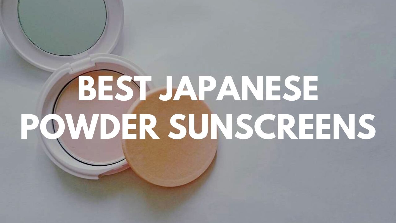 Best Japanese Powder Sunscreens