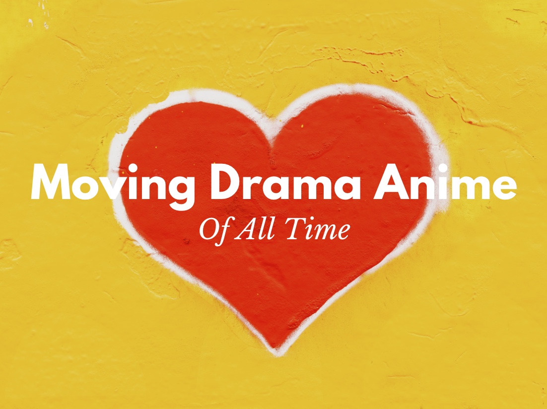 18 Drama Anime Series To Watch