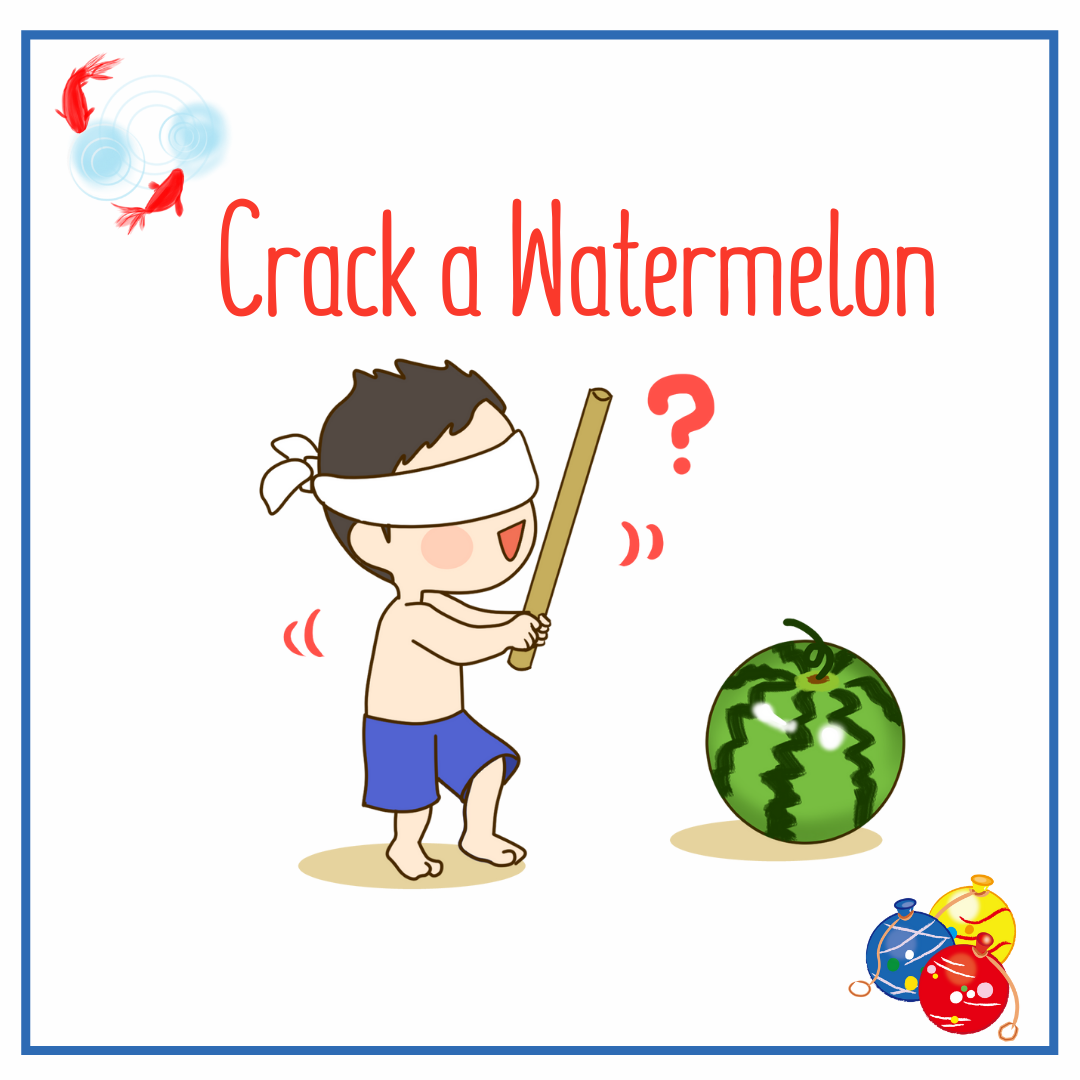 Crack a Watermelon