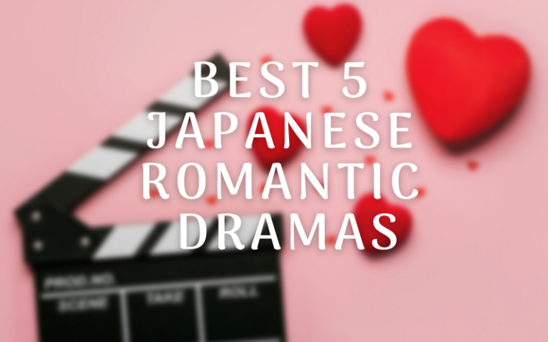 Best 5 Japanese Romantic Dramas