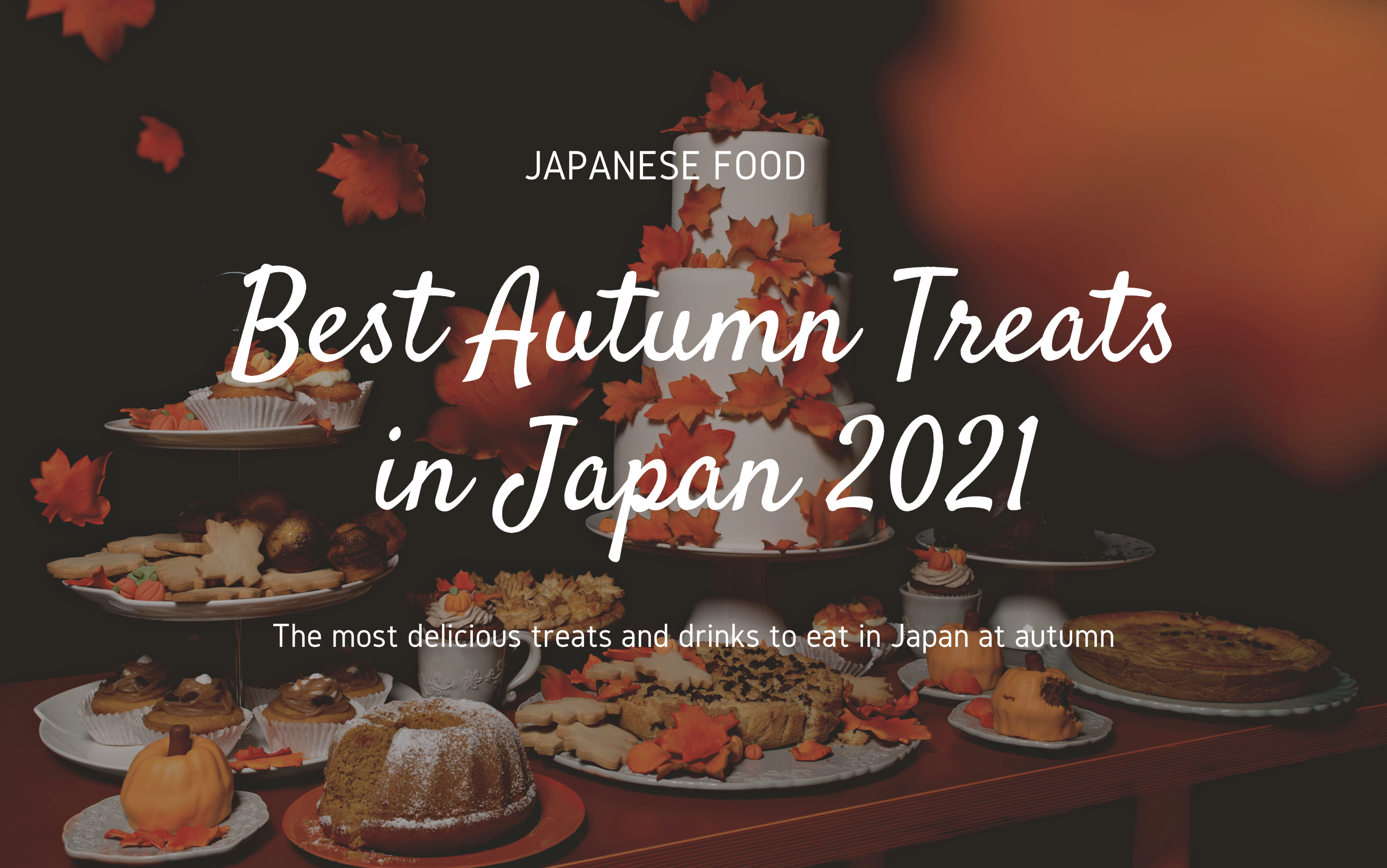 Best Autumn Treats in Japan 2021