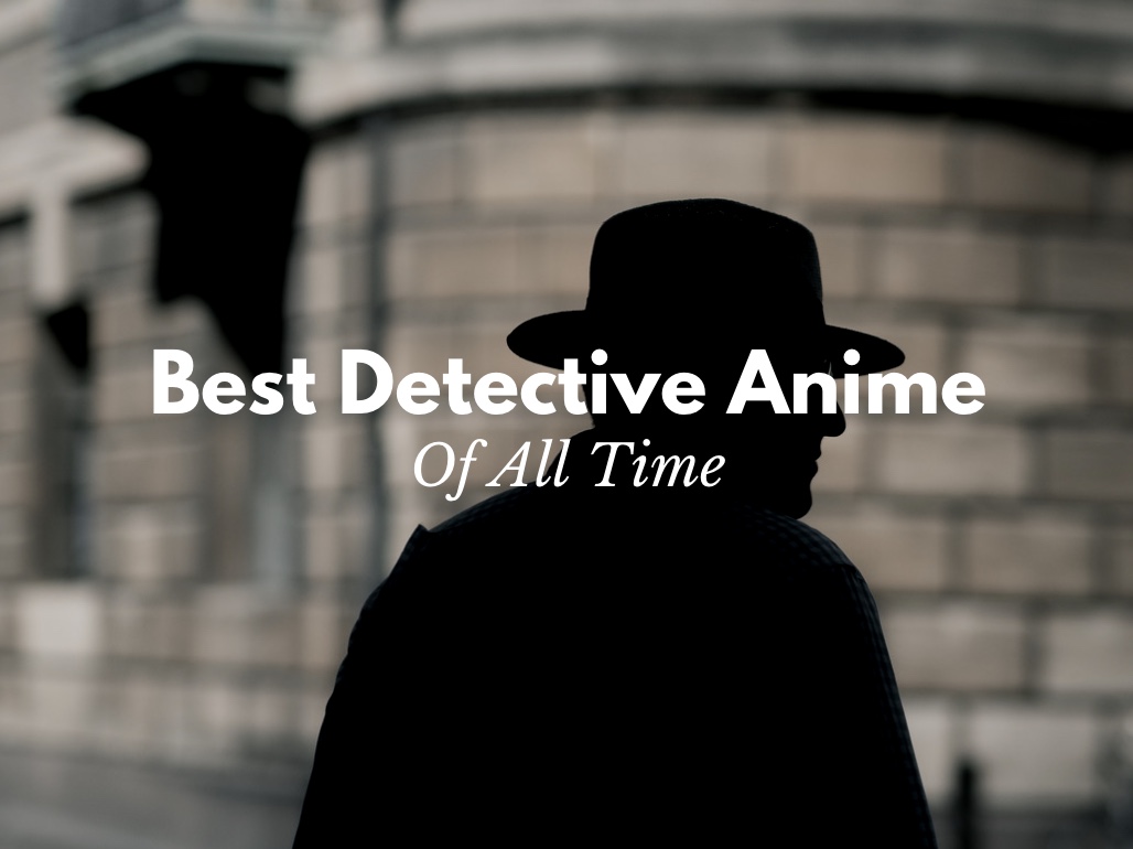 5 Best Detective Anime of All Time - Japan Web Magazine