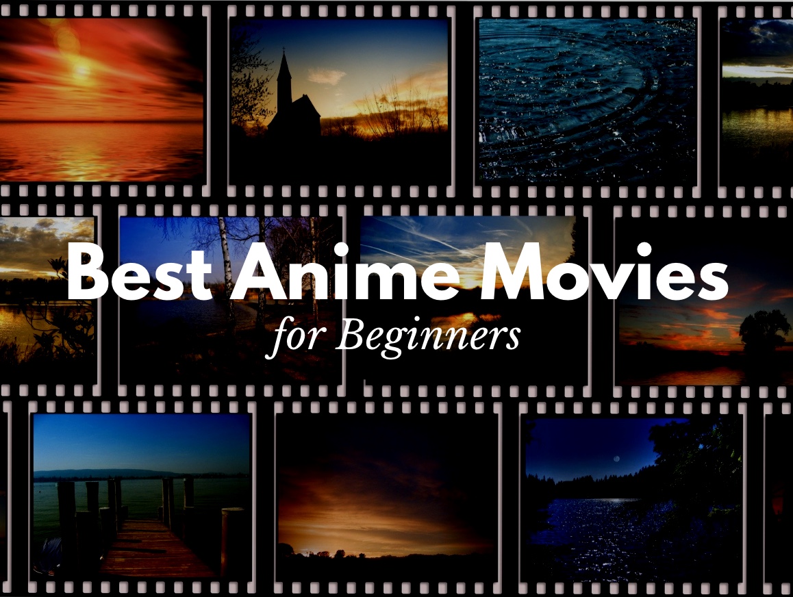 Best Anime Movies for Beginners