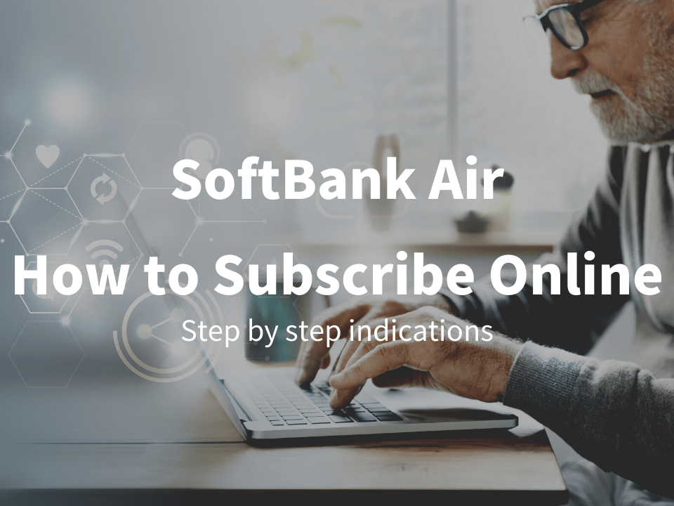 SoftBank Air-minSoftBank Air: How to Subscribe Online