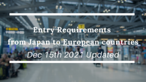 Entry Requirements from Japan to European countries - Dec 15th Updated