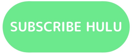 Subscribe Hulu