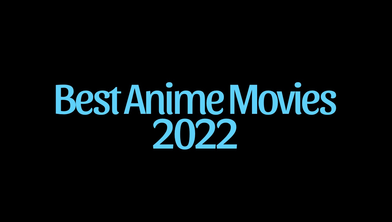 The Best Anime Movie of 2022?