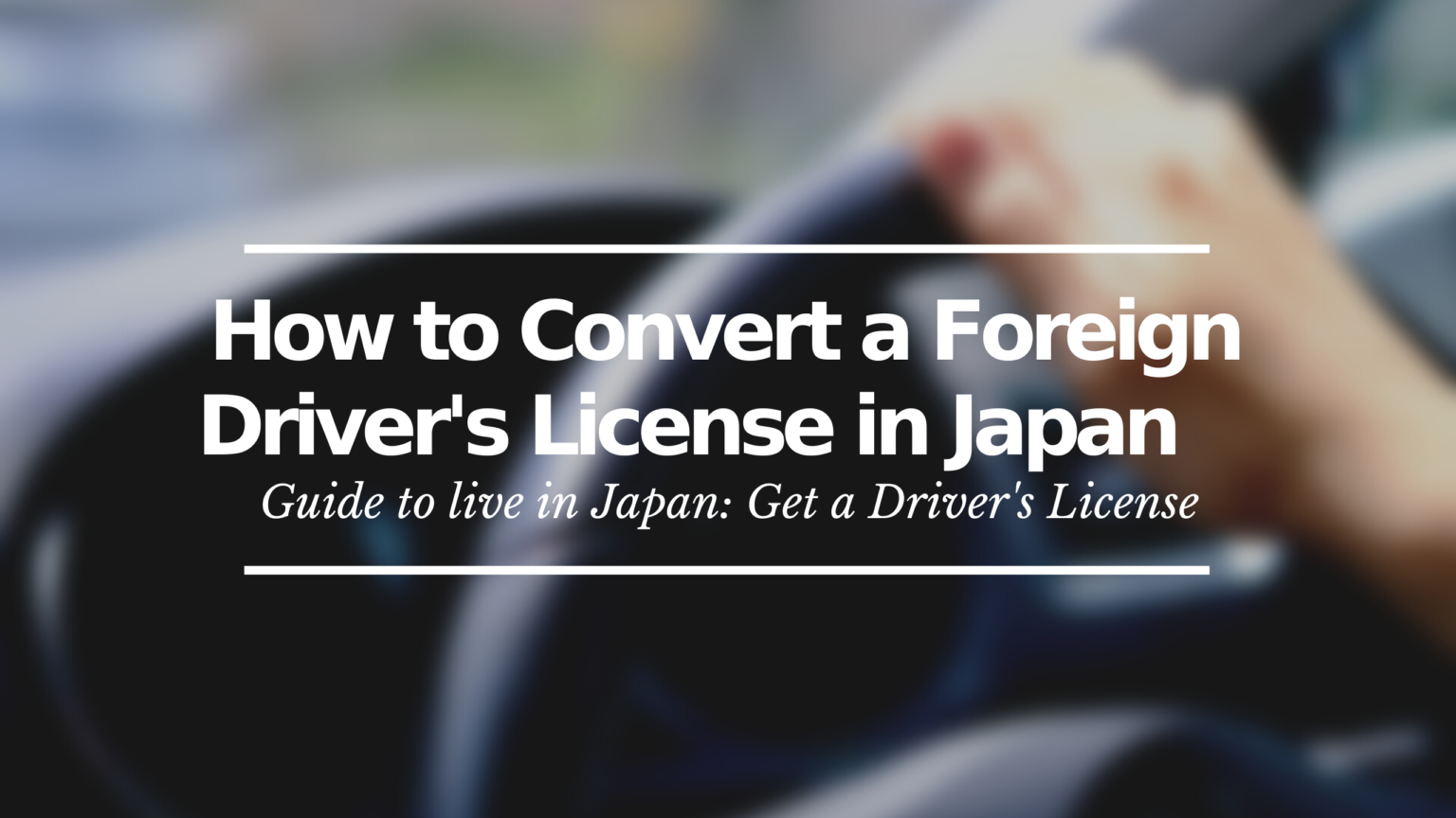 How To Convert A Foreign Driver S License In Japan Japan Web Magazine   How To Convert A Foreign Drivers License In Japan 1536x864 