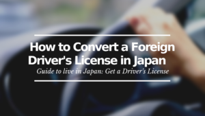 How to Convert a Foreign Driver's License in Japan