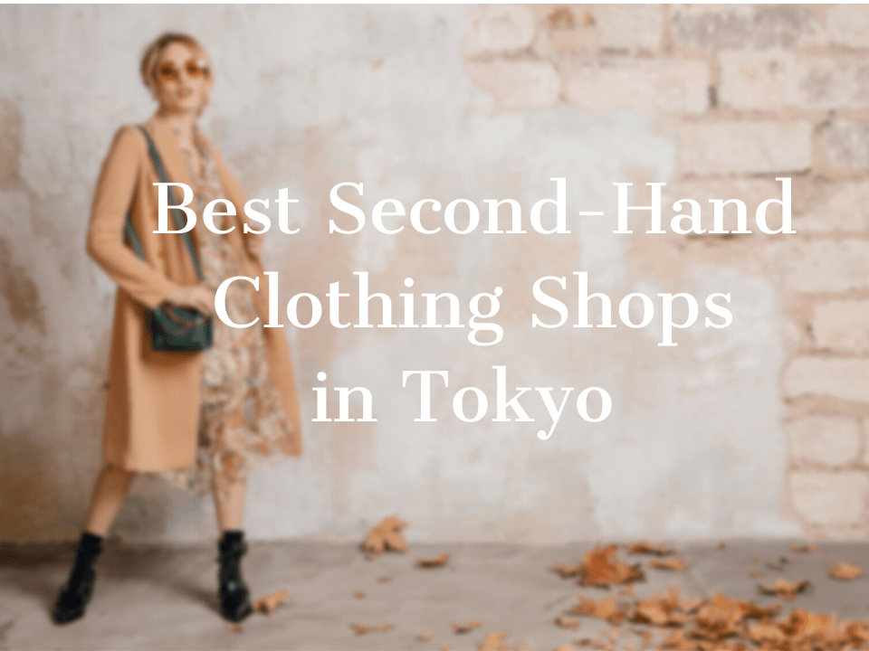 The BEST Second Hand Fashion Shops in Tokyo