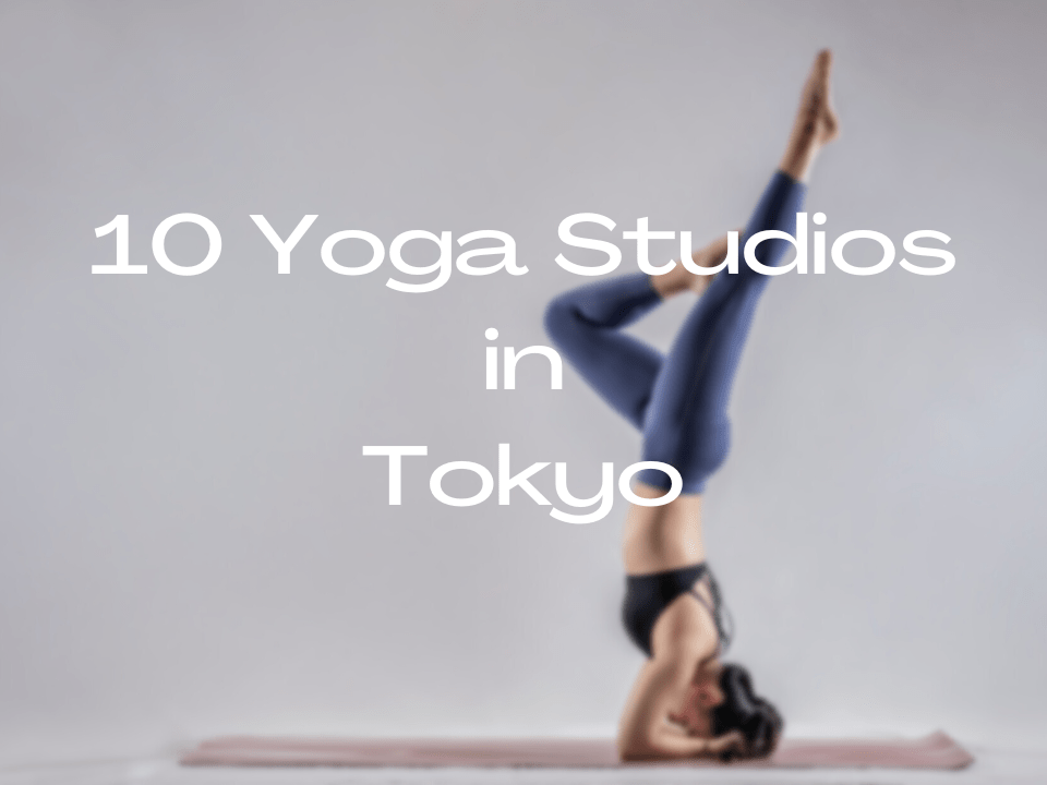 10 Yoga Studios in Tokyo with English Speaking Instructors - Japan