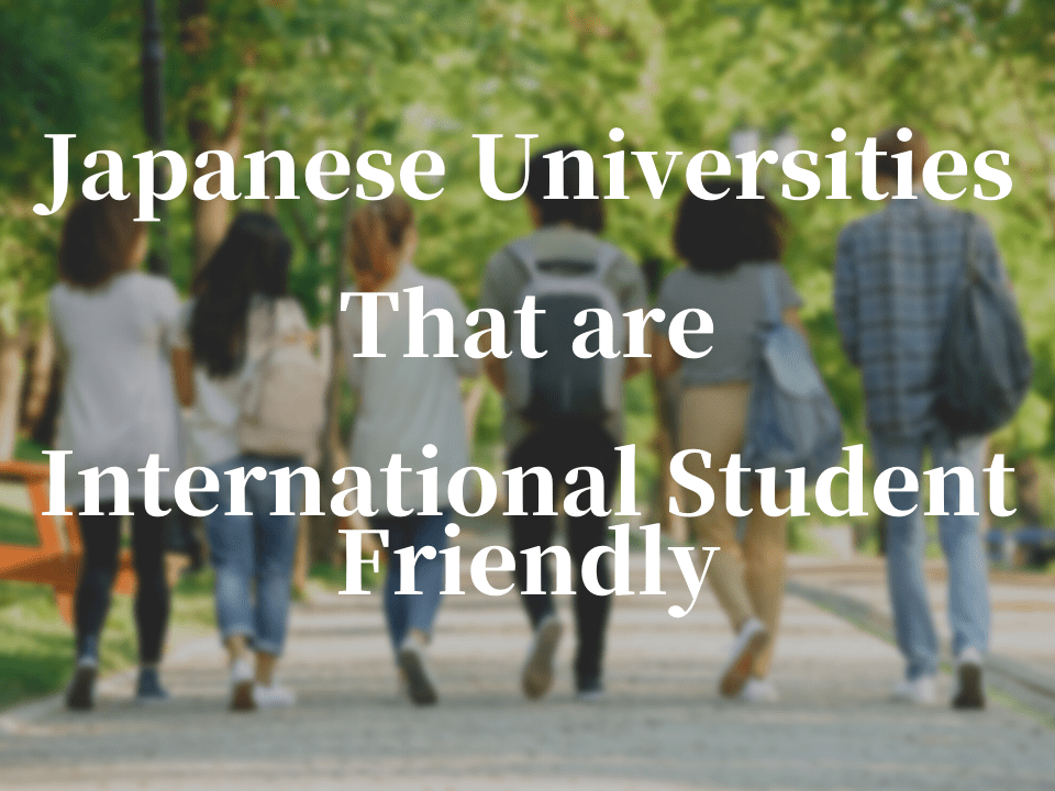 Best Japanese Universities That are International Student Friendly