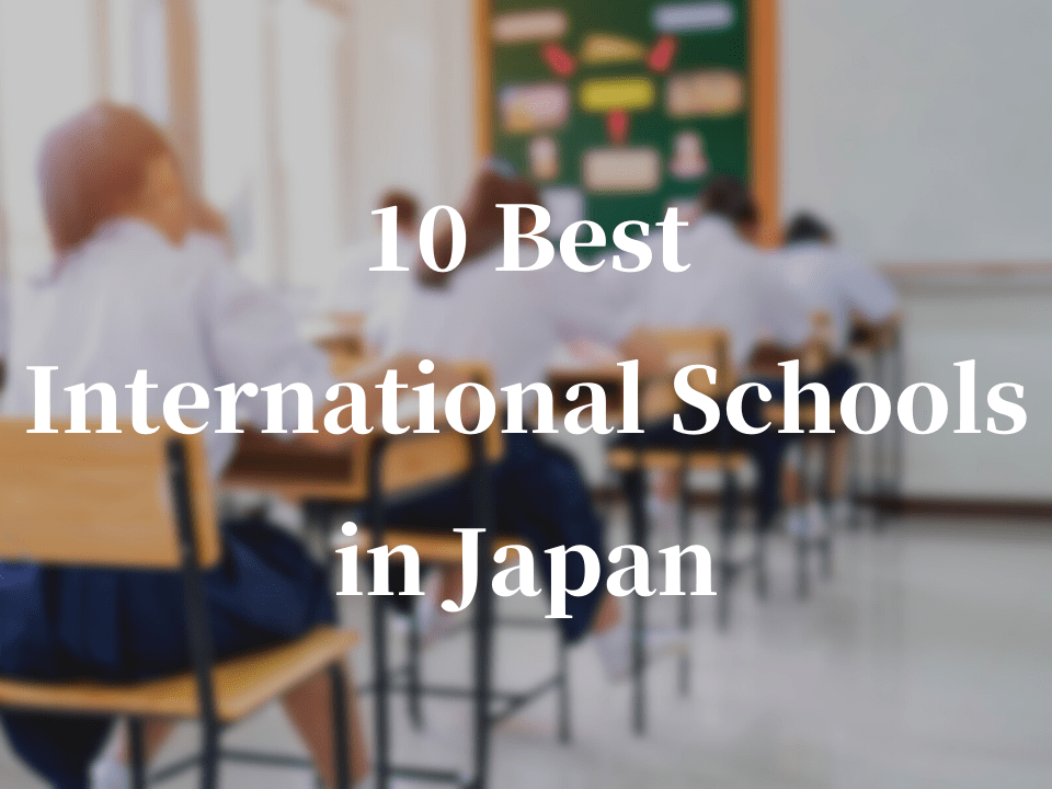 10 Best International Schools in Japan