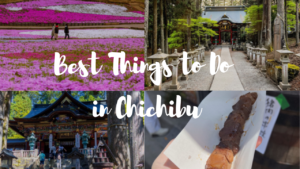 Best Things to Do in Chichibu