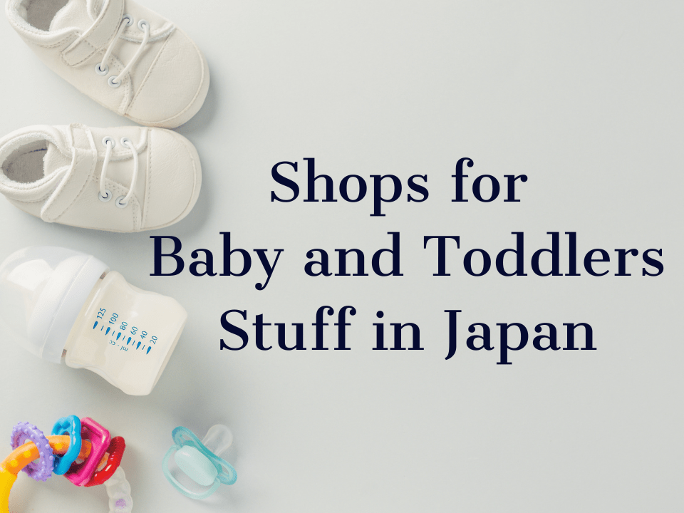 5 Best Shops to Buy Baby and Toddler Stuff in Japan