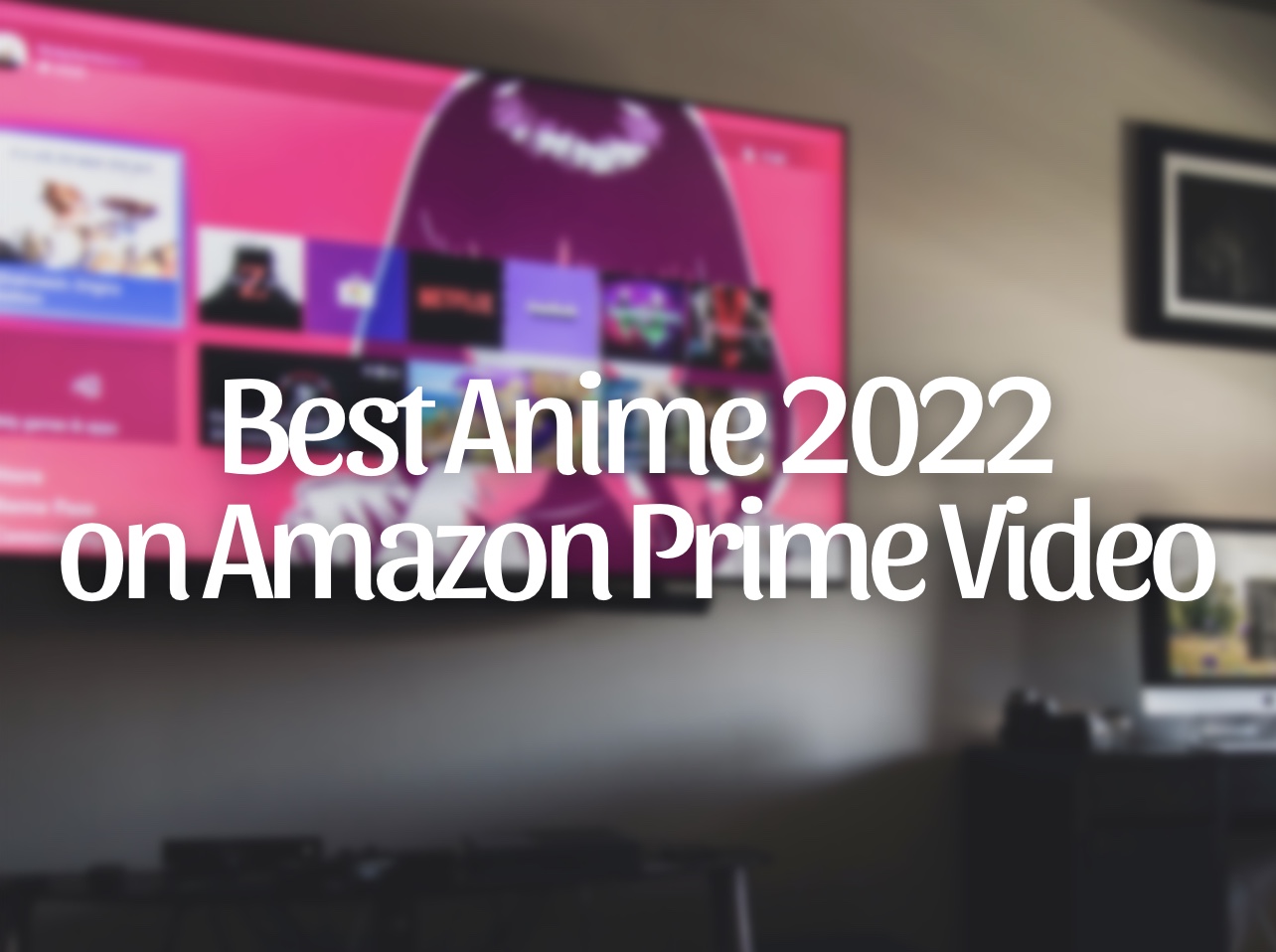 Os 10 melhores animes do Amazon Prime Video  Tangerina