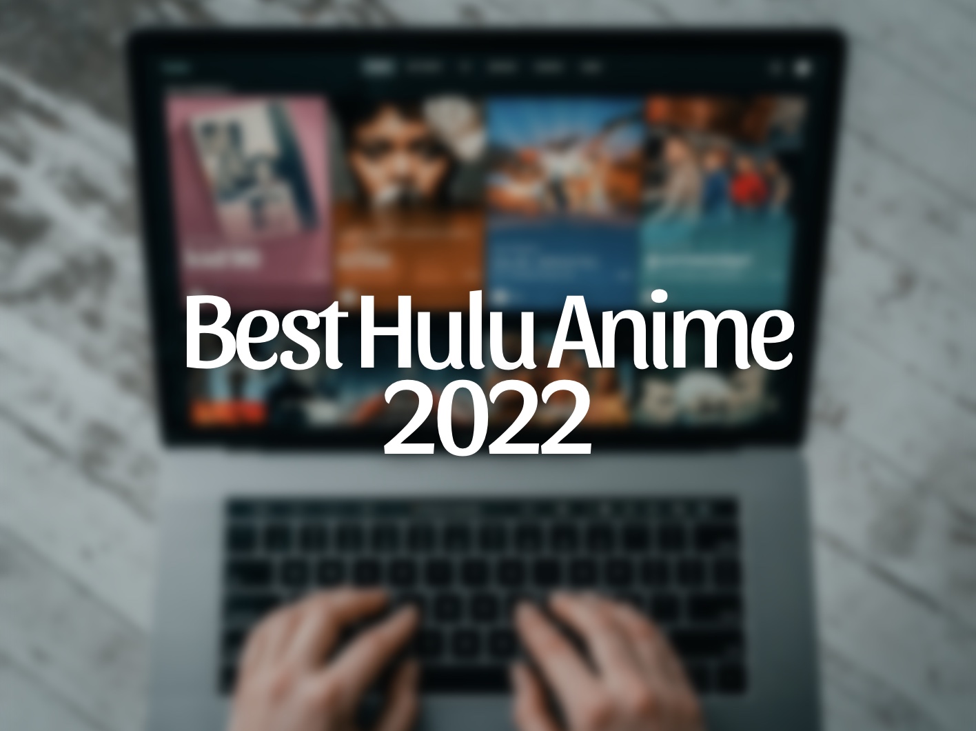 Best Hulu Anime 2022