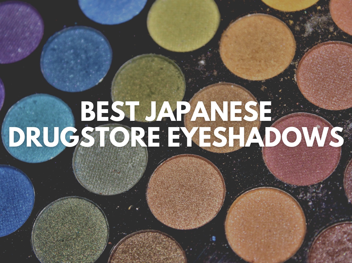 Best Japanese Drugstore Eyeshadows