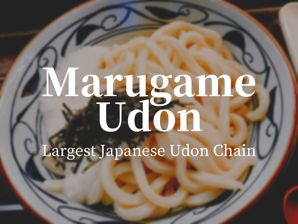 Marugame Udon Largest Japanese Udon Chain