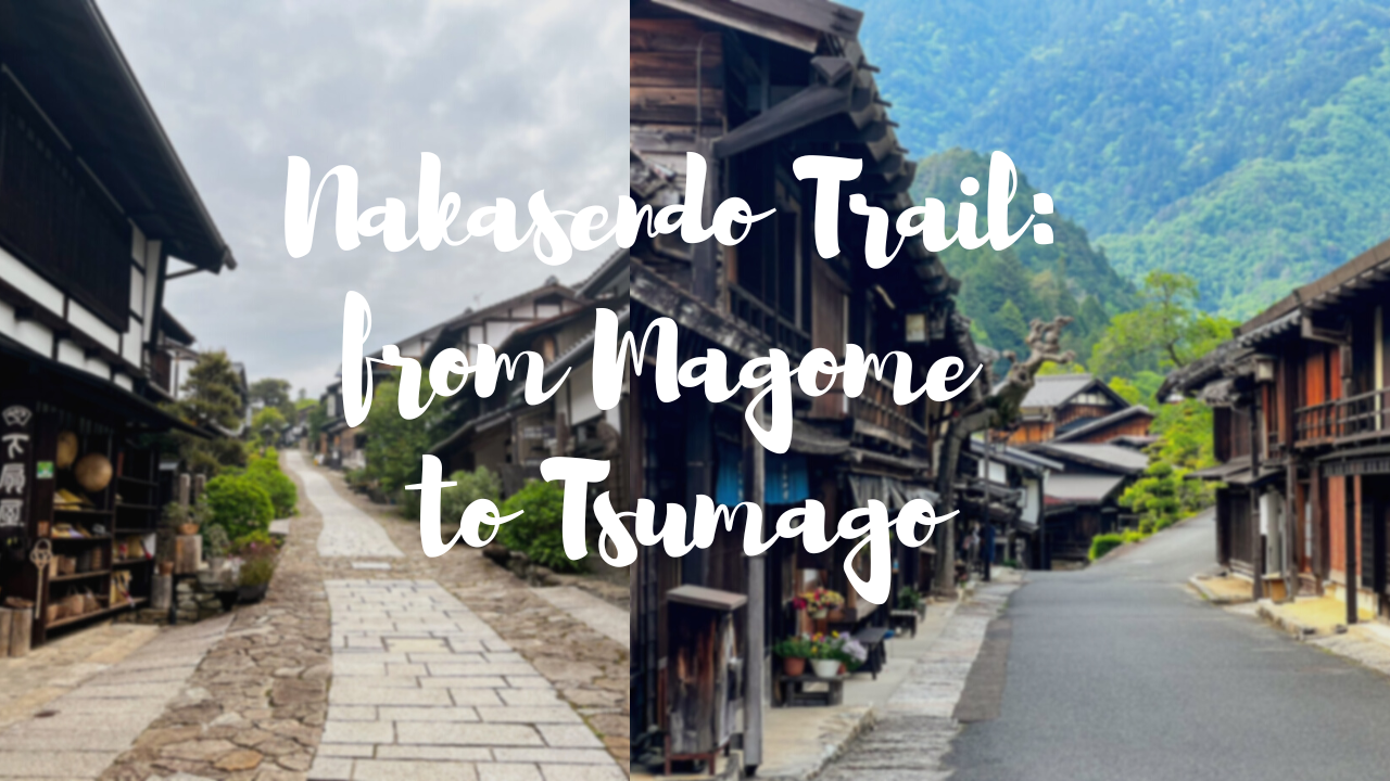 Nakasendo Trail: from Magome to Tsumago
