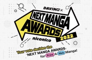 NEXT MANGA AWARDS: Choosing the Hottest Manga