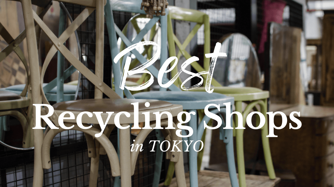 Popular Recycling Shops in Tokyo