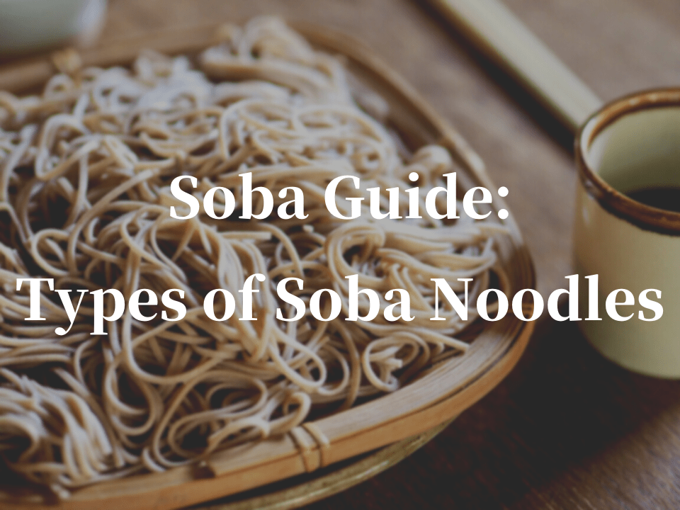 Soba Guide Types of Soba Noodles Japan Web Magazine