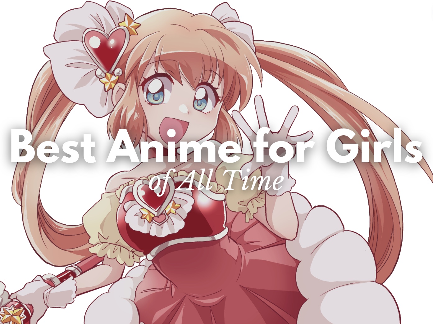 10 Best Anime for Girls and Women