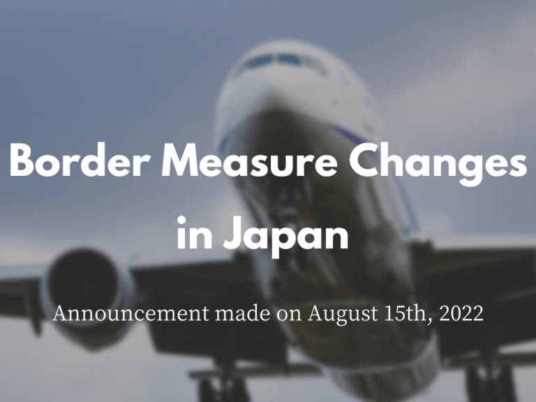 Small Changes Regarding Japan Border Measures Starting August 15, 2022