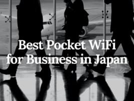 Best Pocket WiFi for Business Travelers in Japan