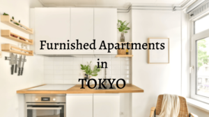 Best Furnished Apartments in Tokyo
