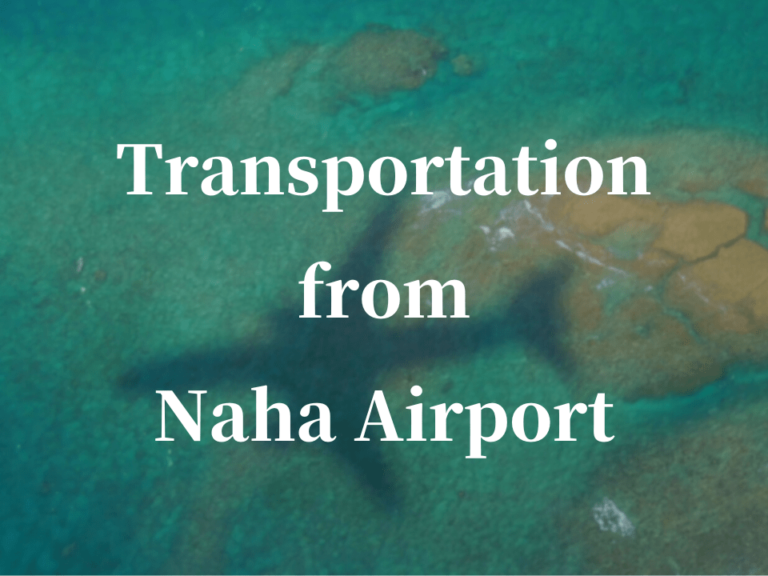 Ways to Move from Naha Airport