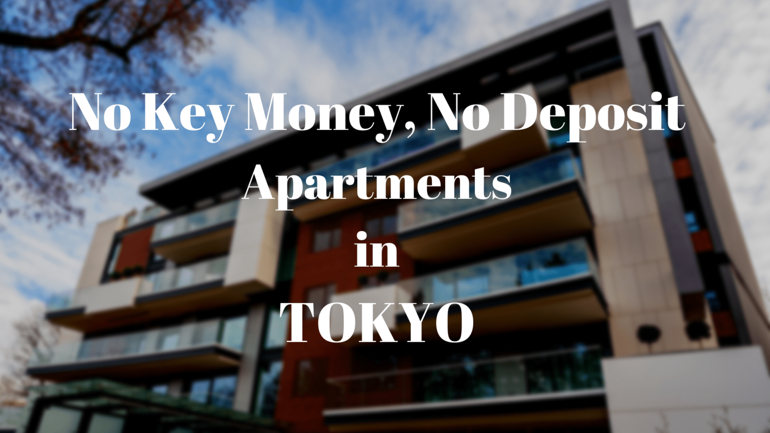 No Key Money, No Deposit Apartments in Tokyo Japan  Magazine