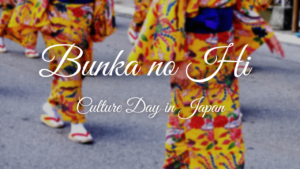 Bunka no Hi: Culture Day in Japan