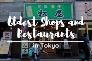 Oldest Shops and Restaurants in Tokyo